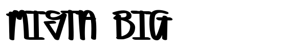 Mista Big font preview